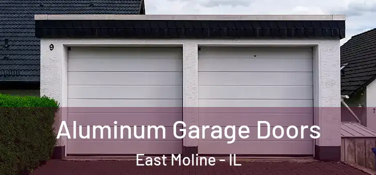  Aluminum Garage Doors East Moline - IL