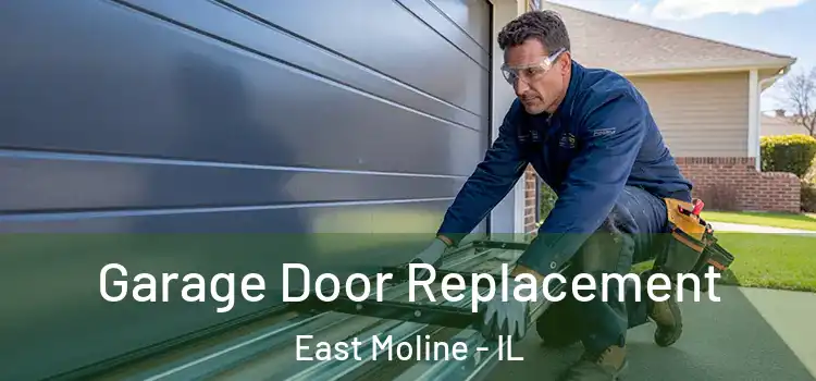  Garage Door Replacement East Moline - IL