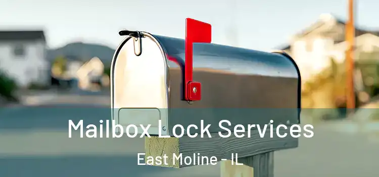 Mailbox Lock Services East Moline - IL