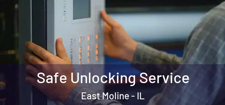  Safe Unlocking Service East Moline - IL